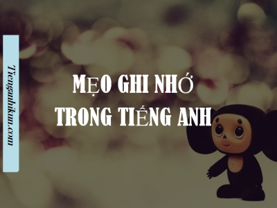 mẹo ghi nhớ trong tiếng Anh