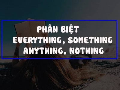 phân biệt everything, something, anything, nothing