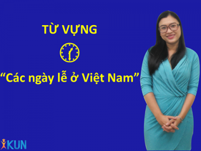 CÁC NGÀY LỄ CỦA VIỆT NAM - tienganhikun