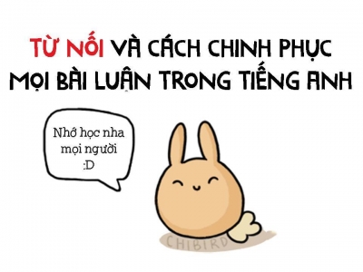 Từ nối về cách chinh phục mọi bài luận trong tiếng Anh