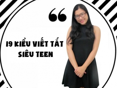 10 kiểu viết tắt siêu teen